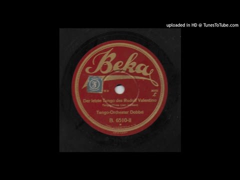 Der letze Tango des Rudilf Valentino - Tango-Orchester Dobbri