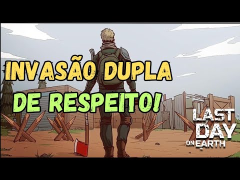 AQUELA DUPLA INVASÃO DE RESPEITO! •Last day on earth•