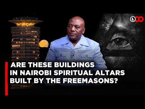 Why these buildings in Kenya are said to be secret altars for the freemasons~ Apostle Ndura Waruinge