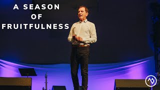 A Season of Fruitfulness | Pastor Loren Covarrubias