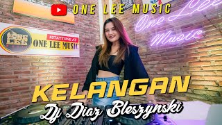 Download lagu DJ Diaz Bleszynski - Kelangan mp3