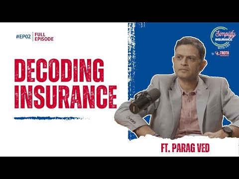 Ep#2 | Simplify Insurance Exclusive Insights ft. Parag Ved