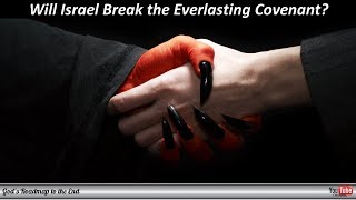 The RAPTURE: Will Israel Break God&#39;s Everlasting Covenant by Agreeing to Part the Land?