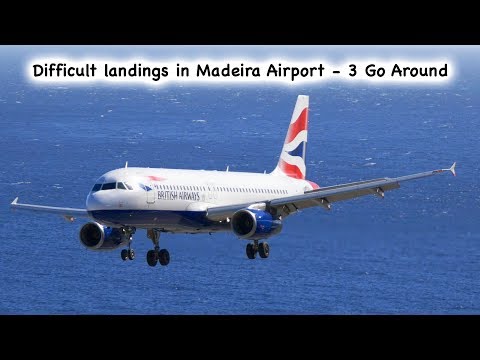 19 DIFFICULT LANDINGS AT MADEIRA AIRPORT INC. 3 GO AROUNDS