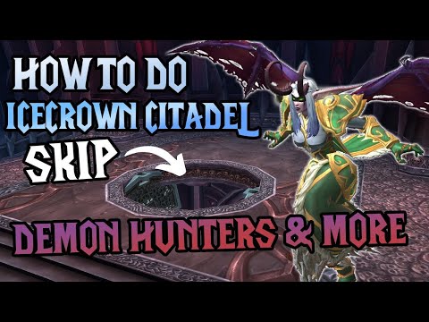 Icecrown Citadel Skip (Demon Hunter and Other Classes) Skip Dreamwalker & Sindragosa Gauntlet ICC