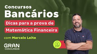 Concursos Bancários | Dicas para a prova de Matemática Financeira