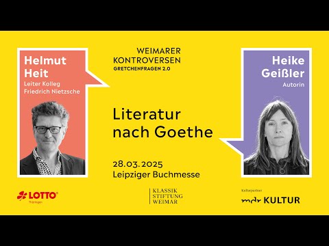 Weimarer Kontroverse: Literatur nach Goethe. Mit Heike Geißler & Helmut Heit