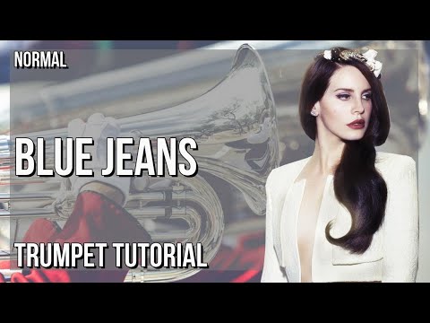 How to play Blue Jeans by Lana Del Rey on Trumpet (Tutorial)