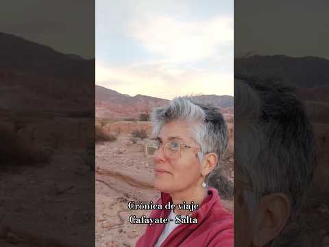 Crónica de viaje: Cafayate - Salta 🇦🇷 #viajerasconscientes #cambiodementalidad # #vida