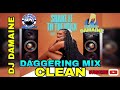 DAGGERING MIX CLEAN SHAKE IT TO THE MAX DANCEHALL MIX 2025 IWAATA ROZE DON INTENCE ETC