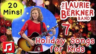 20 Min of Laurie Berkner Holiday Music Videos - 7 Holiday Songs for Kids