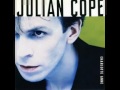 Julian Cope - Charlotte Anne (SINGLE EDIT)