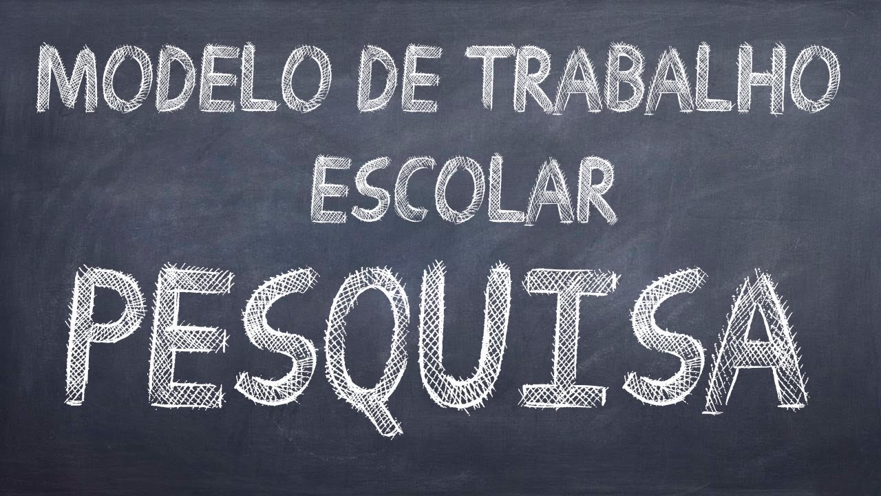 Modelo de trabalho escolar PESQUISA com download.