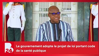 Le gouvernement adopte le projet de loi portant code de la santé publique
