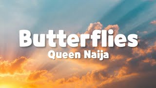 Queen Naija - Butterflies Pt. 2 (Lyrics music)