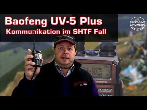 BAOFENG UV-5 Plus / 5R.Funk. Sind 19 km möglich??? Funk für SHTF, Bug Out, Prepper, Fluchtrucksack