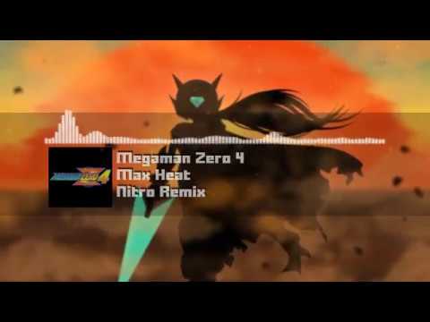 Megaman Zero 4 - "Max Heat" NITRO Remix