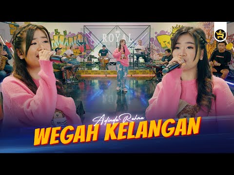 ADINDA RAHMA - WEGAH KELANGAN ( Official Live Video Royal Music )