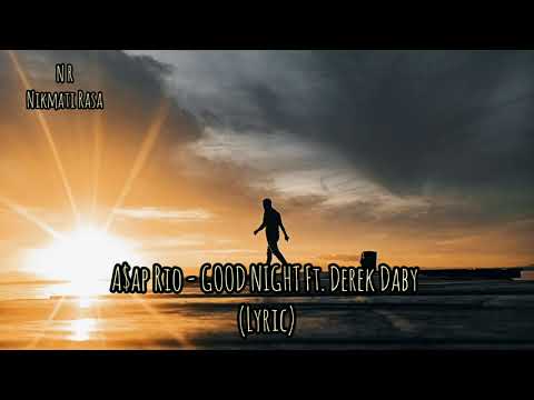 A$ap Rio - GOOD NIGHT Ft. Derek Daby (Lyric)