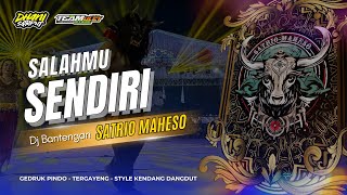 Download lagu SALAHMU SENDIRI - JINGLE SATRIO MAHESO TERBARU - RMX DJ DHANI SQRPNT mp3 Download lagu SALAHMU SENDIRI - JINGLE SATRIO MAHESO TERBARU - RMX DJ DHANI SQRPNT mp3