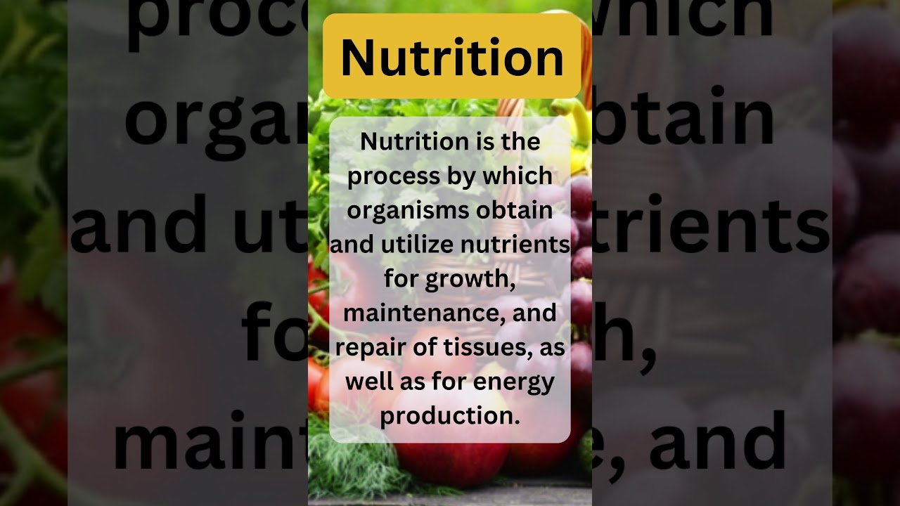 What is Nutrition ? | Definition | Explanation #science