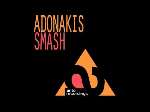Adonakis - Smash (Original mix)