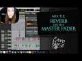 Mix Tip: Reverb on Master Fader