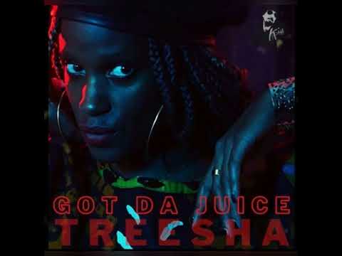 TREESHA • GOT DA JUICE | K-Jah Sound [2022]