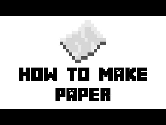 How to Make Paper in Minecraft: Materials, Crafting Guide