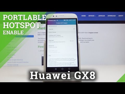 How to Enable Wi-Fi Hotspot on Huawei GX8 –  Internet Portable Hotspot