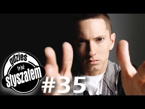Gdzieś to już słyszałem #35: Czas na Eminema!