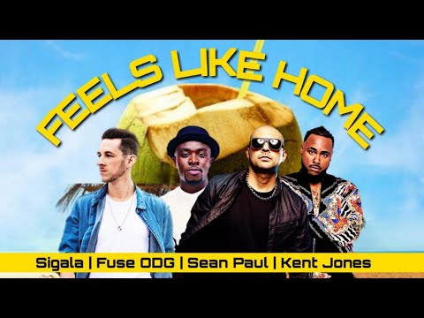 Sigala, Fuse ODG, Sean Paul - Feels Like Home Ft. Kent Jones (Audio)