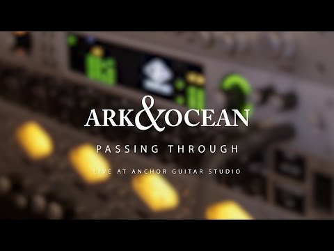 Ark & Ocean - Passing Through [Live at Anchor Studio]