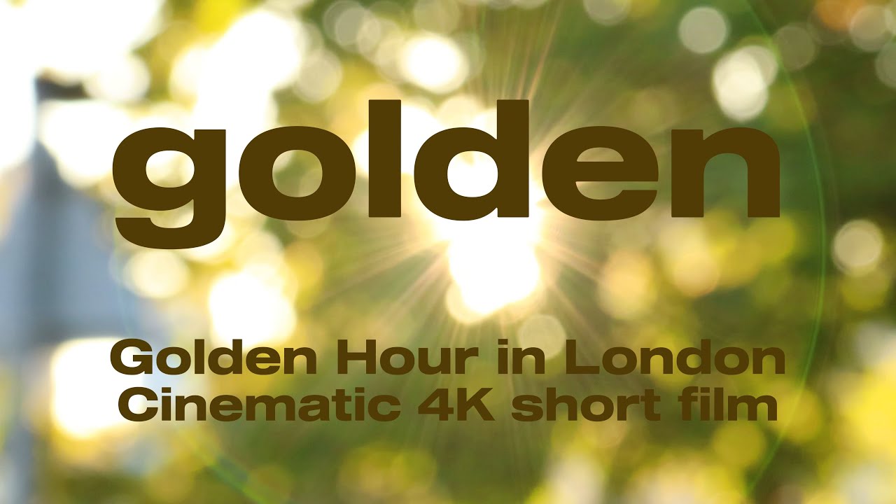 Golden | Golden Hour in London | Relaxing Cinematic Short Film