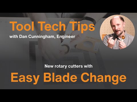 Tool Tech Tips with Dan: New rotary cutters with easy blade change