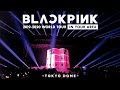 BLACKPINK Entrance 뚜두뚜두 DDU DU DDU DU Japanese Ver WORLD TOUR IN YOUR AREA TOKYO DOME