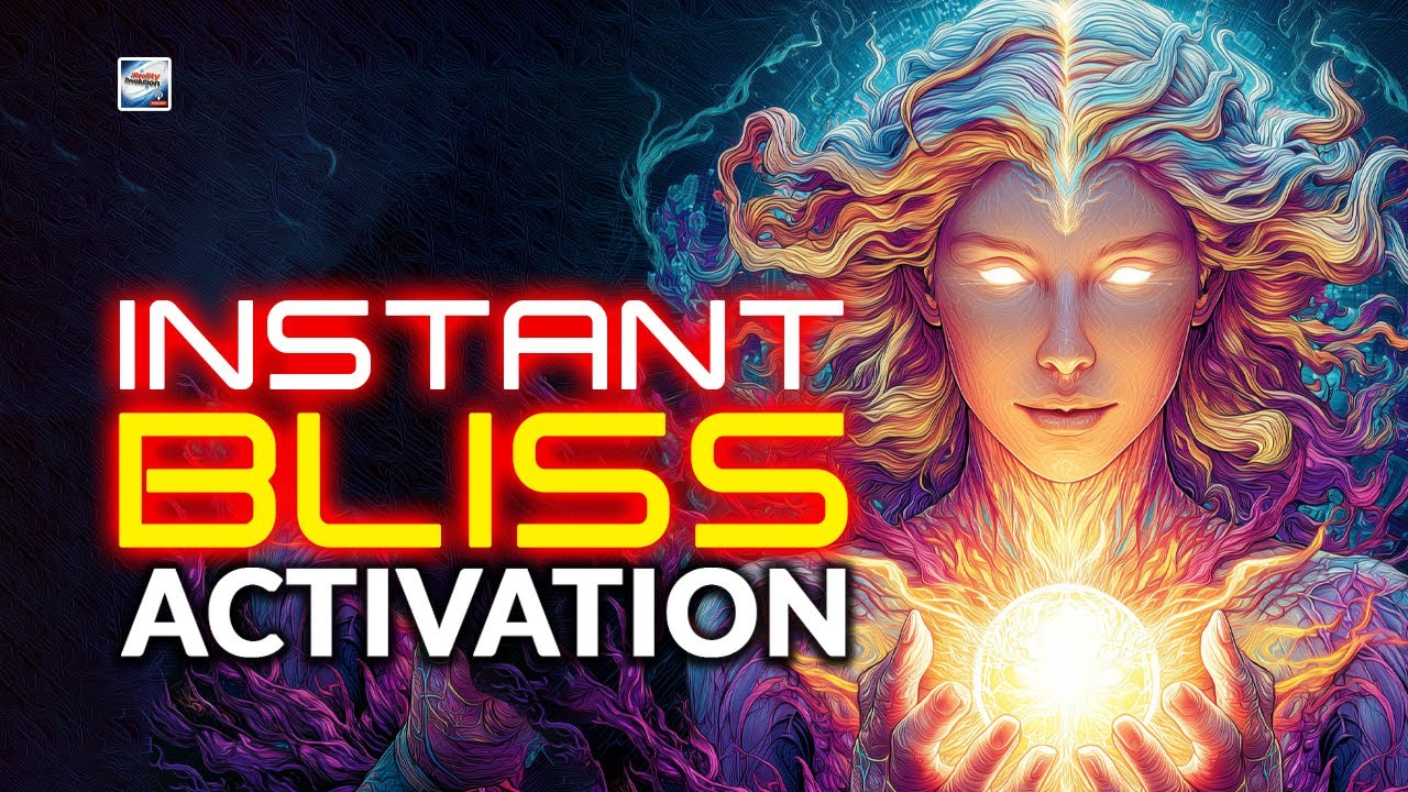 Instant Bliss Activation