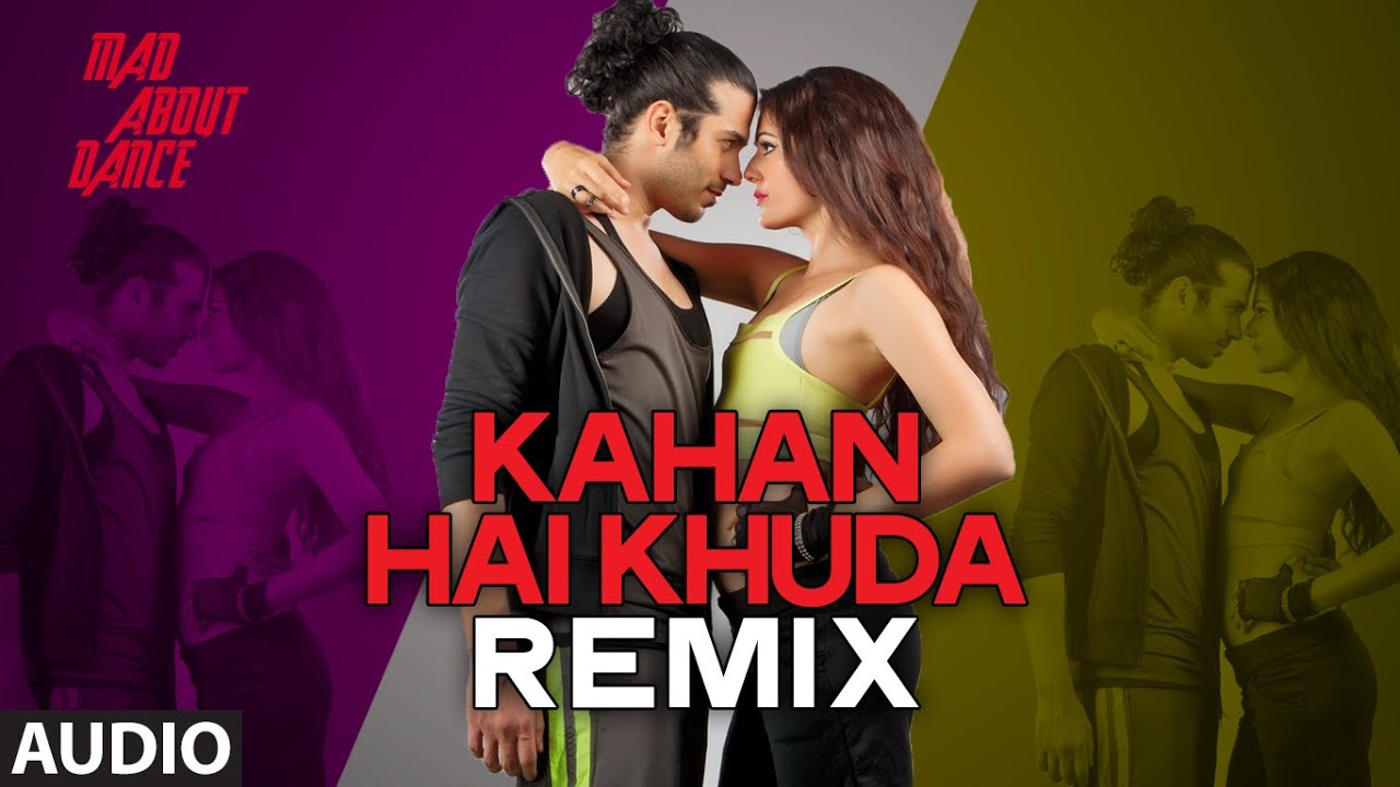 Kahan Hai Khuda (Remix) Lyrics | Mad About Dance | Vidyadhar Bhave | Saahil Prem