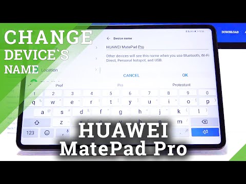 How to Change Device’s Name in HUAWEI MatePad Pro – Customize User Name