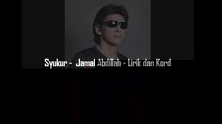 Download lagu Syukur - Jamal Abdillah - Lirik dan Kord mp3 Download lagu Syukur - Jamal Abdillah - Lirik dan Kord mp3