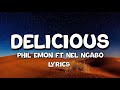 DELICIOUS By Phil Emon Ft Nel Ngabo Lyrics Video