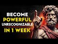 Become Unrecognizable Change Your Life In 1 Week Stoicism Legends