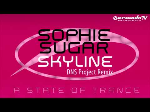 Sophie Sugar - Skyline (DNS Project Remix)