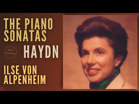 Haydn - Complete Piano Sonatas (recording of the Century: Ilse von Alpenheim / NEW MASTERING)
