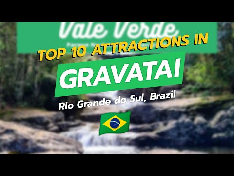 Top 10 Attractions in Gravataí, Brazil 🌆🇧🇷