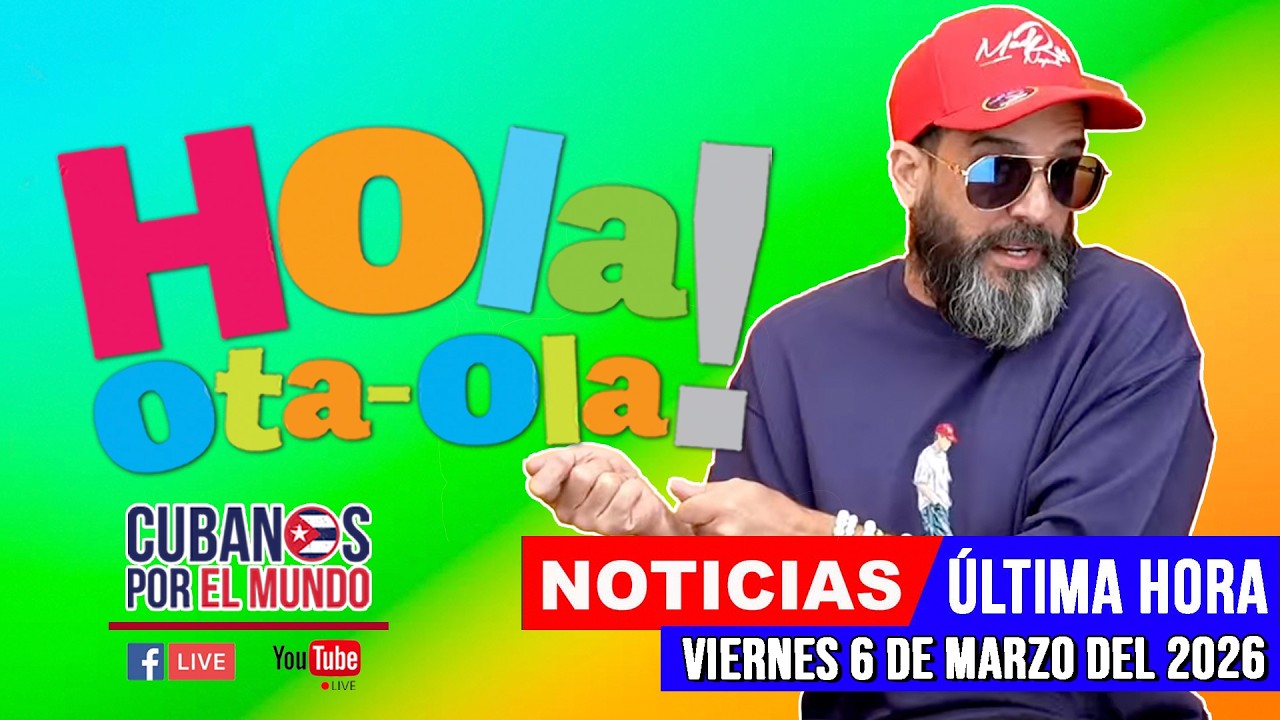 Alex Otaola en vivo, noticias de Cuba - Hola! Ota-Ola (viernes 6 de marzo del 2026)