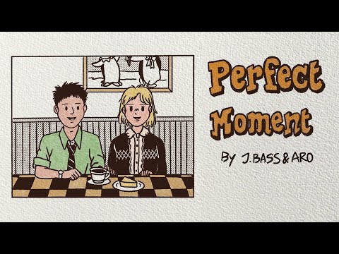 정바스 (J.BASS), 정아로 (ARO) - Perfect Moment (Official Lyric Video)