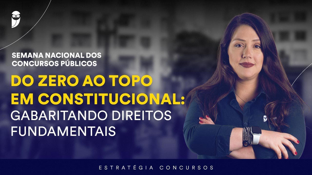Do zero ao topo em Constitucional: Gabaritando Direitos Fundamentais