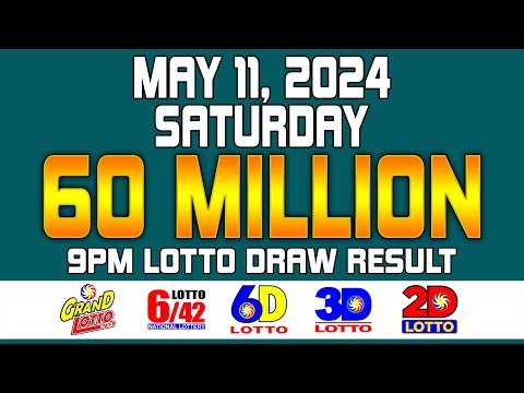 9PM Draw Lotto Result Grand Lotto 6/55 Lotto 6/42 6D 3D 2D May 11, 2024