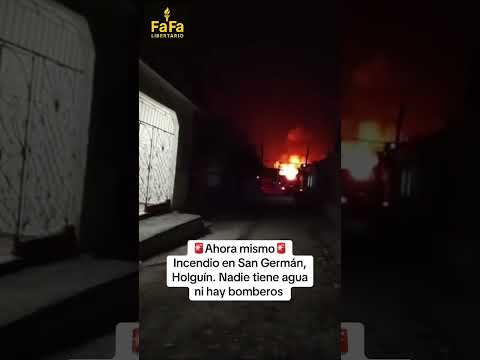 🚨Ahora mismo Incendio en San Germán, Holguín. Nadie tiene agua ni hay bomberos🚨#Noticias #cuba